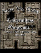 Save Vs. Cave: Labyrinthine Dungeon 1