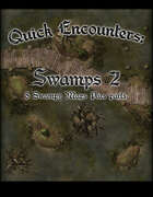 Quick Encounters: Swamps 2