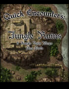 Quick Encounters: Jungles Ruins