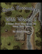Quick Encounters: Wild Woods 3