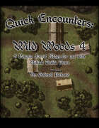 Quick Encounters: Wild Woods 4