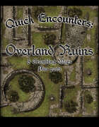 Quick Encounters: Overland Ruins