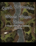 Quick Encounters: Woods Wagon Train