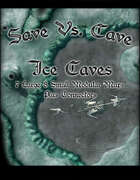 Save Vs. Cave: Ice Caves