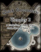 Quick Encounters: Temples 2