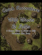 Quick Encounters: Wild Woods & Fields