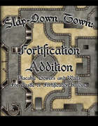 Slap Down Town: Fortification Addition
