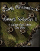 Quick Encounters: Great Woods 1