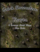 Quick Encounters: Bayou