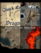 Quick Encounters: Dragon Lairs 1