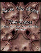 Save Vs. Cave: Bio Caves