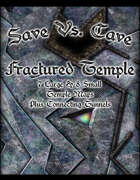Save Vs. Cave: Fractured Temple