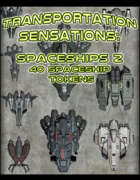 Transportation Sensations: Spaceships 2