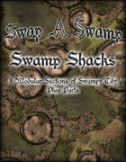 Swap a Swamp: Swamp Shacks 1