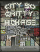 City so Gritty: High-Rise