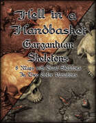 Hell in a Handbasket: Gargantaun Skeletons