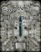 Save Vs. Cave: Winter Hall 2
