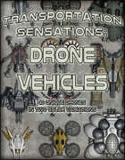 Transportation Sensations: Drone Vehicles