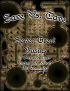 Save Vs. Cave: Sewers Great Basins