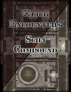 Quick Encounters: SciFi Compound