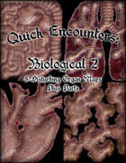 Quick Encounters: Biological 2