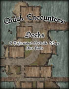 Quick Encounters: Docks