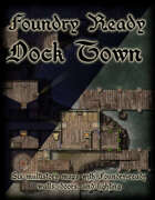 Foundry Ready: Dock Town