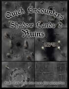 Quick Encounters: Shadowlands 2 Ruins