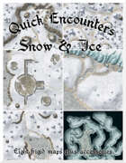 Quick Encounters: Snow and Ice