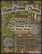 Slap Down Town: Trades 2