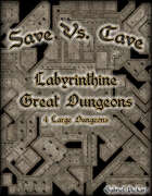 Save Vs Cave: Labyrinthine Great Dungeons