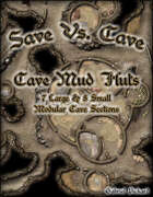 Save Vs. Cave: Cave Mud Huts
