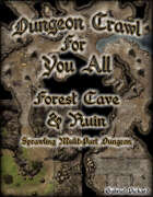 Dungeon Crawl for You All: Forest Cave and Ruin