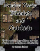 Foundry Ready: Hamlets and Outskirts