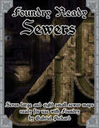 Foundry Ready: Sewers