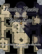 Foundry Ready: Bone Lair