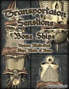 Transportation Sensations: Bone Ships