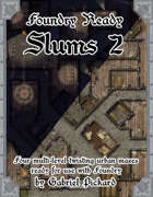 Foundry Ready: Slums 2