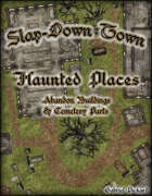 Slap Down Town: Haunted Places
