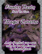 Foundry Ready: Magic Caverns