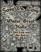 Save Vs. Cave: Winter Great Halls