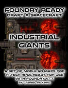 Foundry Ready: Draft a Spacecraft: Industrial Giants