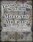 Transportation Sensations: Military Aircraft