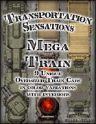 Transportation Sensations: Mega Train