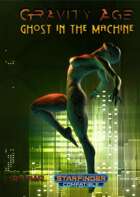 Gravity Age: Ghost in the Machine
