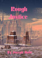 Rough Justice