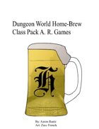 Dungeon World Home-brew Class Pack A.R. Games