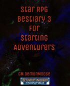 Star RPG Bestiary 3 for Starting Adventurers