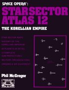 Space Opera: Star Sector Atlas 12: The Korellian Empire