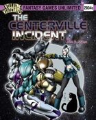 Villains and Vigilantes:The Centerville Incident